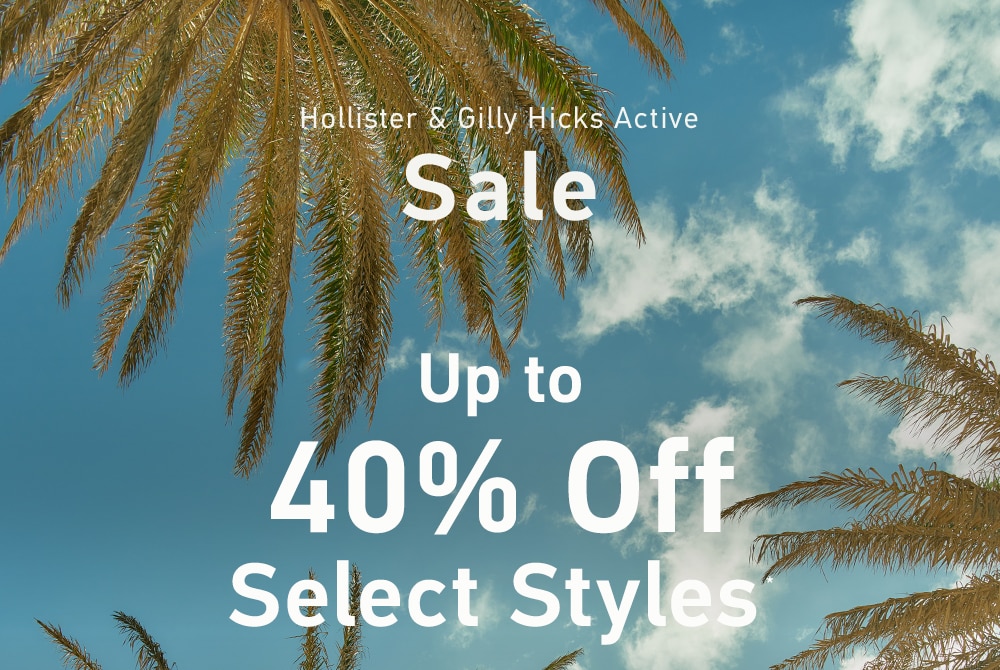 [Hollister & Gilly Hicks Active Sale]

Up to 40% Off

Select Styles*
