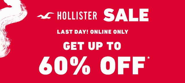 HOLLISTER SALE: UP TO 60% OFF