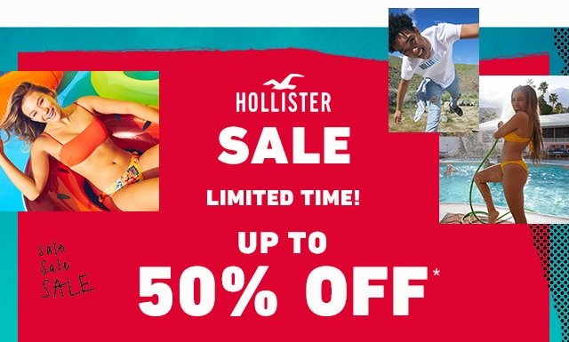 HOLLISTER SALE: UP TO 50% OFF SELECT STYLES