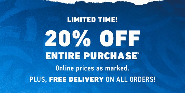 20% OFF ENTIRE PURCHASE + FREE DELIVERY ON ALL ORDERS