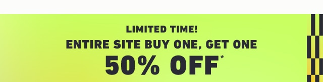 ENTIRE SITE BUY ONE GET ONE 50% OFF