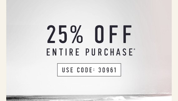 25% Off Entire Purchase! Use Code: 30961