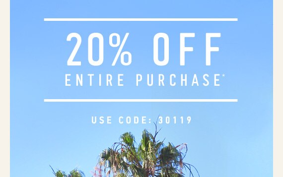 20% off Entire Purchase* Use Code: 30119