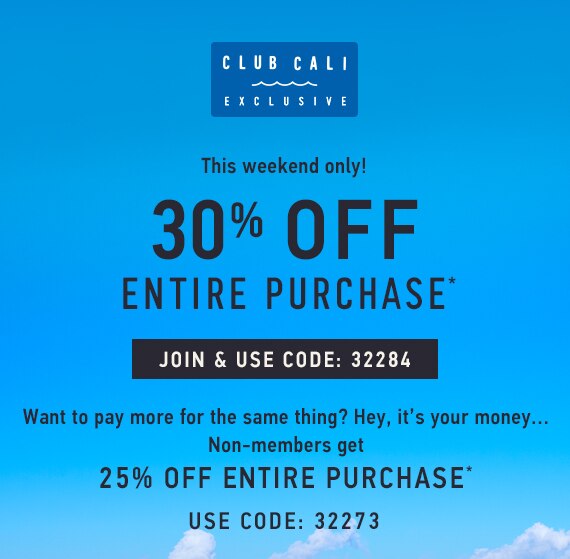Club Cali Exclusive! Join to Receive 30% Off Entire Purchase* - Use Code: 32284 or Enjoy 25% Off Entire Purchase* - Use Code: 32273