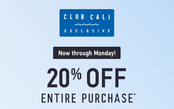 Club Cali Exclusive! 20% Off Entire Purchase* Use Code: 32633