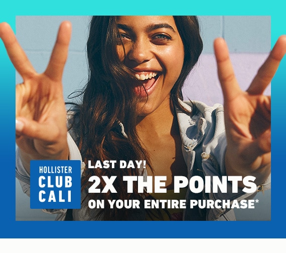 CLUB CALI DOUBLE POINTS ON ENTIRE PURCHASE