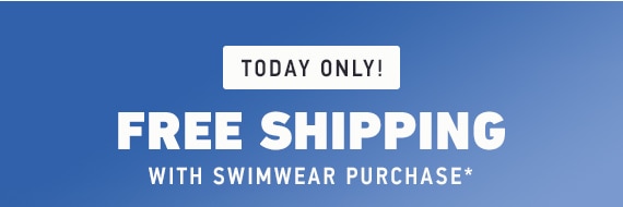 FREE SHIPPING WITH SWIM PURCHASE