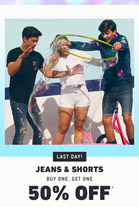 JEANS & SHORTS BUY ONE GET ONE 50% OFF