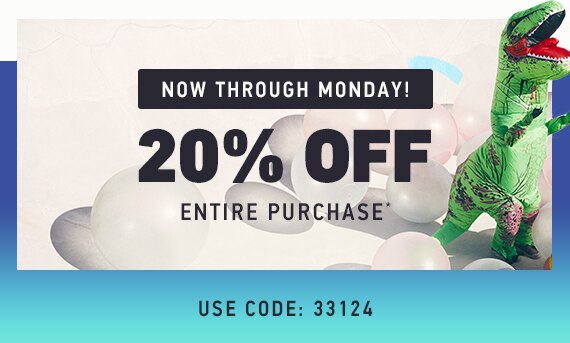 20% Off Entire Purchase* Use Code: 33124