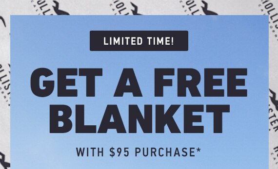 FREE BLANKET WITH $95 PURCHASE*